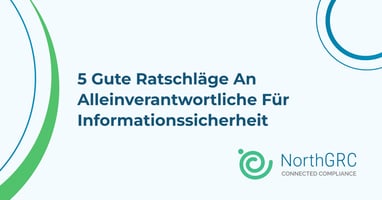 5 gute Ratschläge an alleinverantwortliche für Informationssicherheit